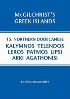 Northern Dodecanese: Kalymnos Telendos Leros Pamos Lipsi Arki Agathonisi: McGilchrist's Greek Islands Book 15 190785911X Book Cover