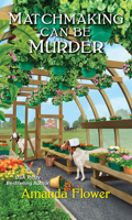 Matchmaking Can Be Murder 1496724011 Book Cover