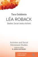 Léa Roback: Quebec Social Justice Activist (Activism and Social Movement Studies) 191750330X Book Cover