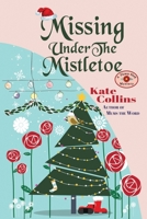 Missing Under The Mistletoe: A Flower Shop Mystery Christmas Novella 1983147192 Book Cover