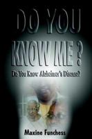 Do You Know Me? Do You Know Alzheimer's Disease? 1595261168 Book Cover