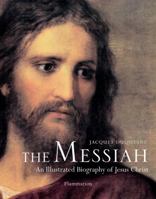 The Messiah: An Illustrated Biography of Jesus Christ: An Illustrated Biography 2080300172 Book Cover