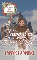 Trapped in Coral Ridge: Christmas Bride Dilemma (Book 8) B0CD1615M3 Book Cover