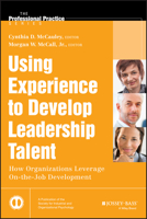 Using Experience to Develop Leadership Talent: How Organizations Leverage On-The-Job Development 1118767837 Book Cover