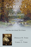 Carol's Alzheimers Journey 1300803215 Book Cover