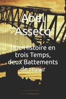 Une Histoire en trois Temps, deux Battements de coeur B0B4J4BRCW Book Cover
