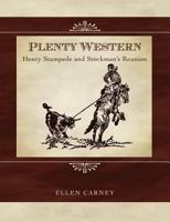 Plenty Western: Henry Stampede and Stockman's Reunion 1722481773 Book Cover