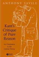 Kant's Critique of Pure Reason: An Orientation to the Central Theme 140512041X Book Cover