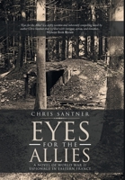 Eyes for the Allies: A Novel of World War II Espionage in Eastern France 1954886969 Book Cover