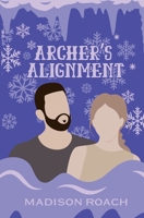 Archer's Alignment (Hardy Love) B0F5WT5Q6X Book Cover