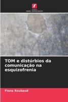 TOM e distúrbios da comunicação na esquizofrenia (Portuguese Edition) 6209749623 Book Cover