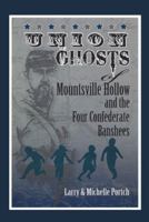 Union Ghosts of Mountsville Hollow (and the Four Confederate Banshees) 1466287802 Book Cover