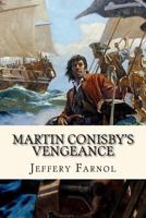 Martin Conisby's Vengeance 1523758430 Book Cover