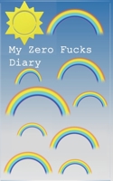 My Zero Fucks Diary 1694467074 Book Cover