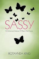 Sassy: An Enchanting Collection of Poems and Quotes 1456728350 Book Cover