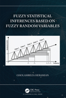 Fuzzy Statistical Inferences Based on Fuzzy Random Variables 1032162228 Book Cover