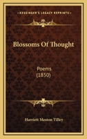 Blossoms Of Thought: Poems 1104041294 Book Cover