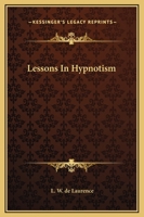 Lessons In Hypnotism 142532570X Book Cover