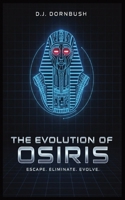 The Evolution of Osiris: Escape. Eliminate. Evolve. B0GKYXH6HD Book Cover