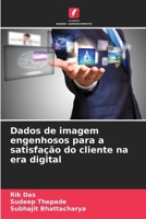Dados de imagem engenhosos para a satisfação do cliente na era digital (Portuguese Edition) 6202423358 Book Cover