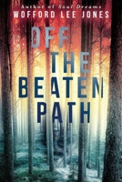 Off the Beaten Path 0999092529 Book Cover