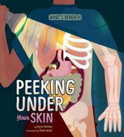Peeking Under Your Skin 1479586722 Book Cover