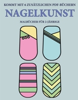 Malbücher für 2-Jährige (Nagelkunst): Dieses Buch enthält 40 farbige Seiten mit extra dicken Linien, mit denen die Frustration verringert und das ... die Kontrolle über die Fede (German Edition) 1800255136 Book Cover