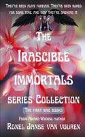 The Irascible Immortals Series Collection: The First Nine Books B0B92BXHN3 Book Cover