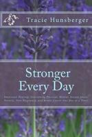 Stronger Everyday : Emotional Healing: Overcoming Physical, Mental, Sexual Abuse, Poverty, Teen Pregnancy, and Breast Cancer One Day at a Time! 1974173151 Book Cover
