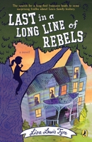 Last in a Long Line of Rebels 0147512034 Book Cover