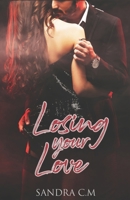 Losing your Love (French Edition) 2959363817 Book Cover