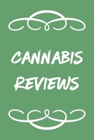 Cannabis Reviews: A Cannabis Logbook for Keeping Track of Different Strains, Their Effects, Symptoms Relieved and Ratings. 1652035346 Book Cover