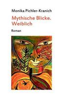 Mythische Blicke. Weiblich 3833499427 Book Cover