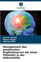 Management des postduralen Kopfschmerzes bei einer Patientin in der Geburtshilfe (German Edition) 6207955617 Book Cover
