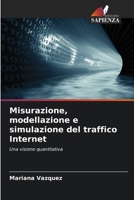 Misurazione, modellazione e simulazione del traffico Internet (Italian Edition) 6208783372 Book Cover