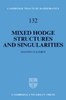 Mixed Hodge Structures and Singularities (Cambridge Tracts in Mathematics) 0521620600 Book Cover
