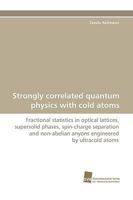 Strongly Correlated Quantum Physics with Cold Atoms 383811311X Book Cover