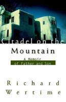 Citadel on the Mountain: A Memoir of Father and Son 0374123780 Book Cover