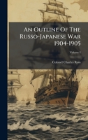 An Outline Of The Russo-Japanese War 1904-1905 1024240576 Book Cover