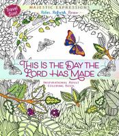 This Is the Day the Lord Has Made: Inspirational Adult Coloring Book (Travel Size) 1424551692 Book Cover