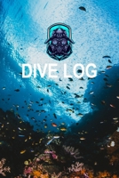 Dive Log: Taucher Logbuch zum dokumentieren von 108 Tauchg�ngen F�r Ger�tetaucher, Tauchkurs, Tauchschein B084QM4Z7L Book Cover