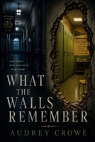 What The Walls Remember B0GZHJGW53 Book Cover