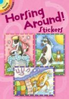 Horsing Around! Stickers 0486481867 Book Cover