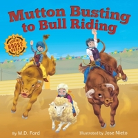 Mutton Busting to Bull Riding 1736955578 Book Cover