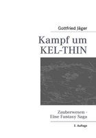 Kampf um Kel-Thin: Zauberwesen - Eine Fantasy Saga 3839146453 Book Cover