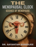 The Menopausal Clock: Science of Menopause B0F59XLKG1 Book Cover
