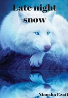 Late Night Snow 1387692933 Book Cover