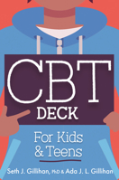 CBT Deck for Kids and Teens: 58 Practices to Quiet Anxiety, Overcome Negative Thinking and Find Peace 1683734017 Book Cover