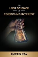 The Lost Science of Compound Interest 1937449076 Book Cover