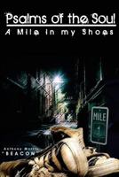 Psalms of the Soul; A Mile in My Shoes: A Mile in My Shoes 1544014147 Book Cover